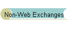 Non-Web Exchanges